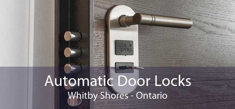 Automatic Door Locks Whitby Shores - Ontario