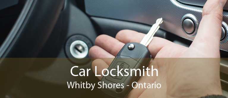 Car Locksmith Whitby Shores - Ontario