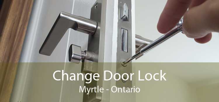 Change Door Lock Myrtle - Ontario