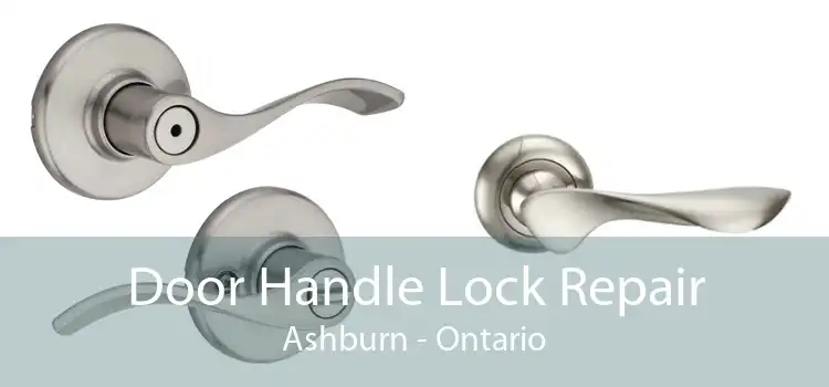 Door Handle Lock Repair Ashburn - Ontario