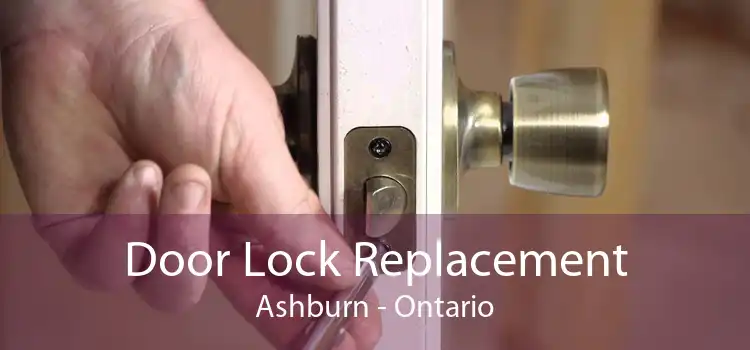 Door Lock Replacement Ashburn - Ontario