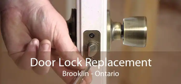 Door Lock Replacement Brooklin - Ontario