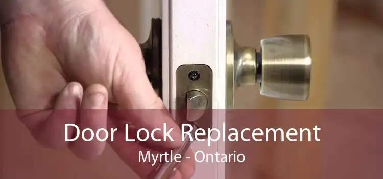 Door Lock Replacement Myrtle - Ontario