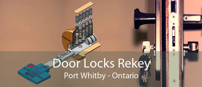 Door Locks Rekey Port Whitby - Ontario
