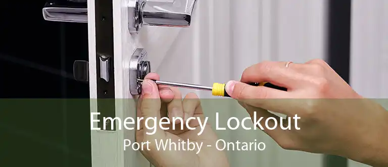 Emergency Lockout Port Whitby - Ontario