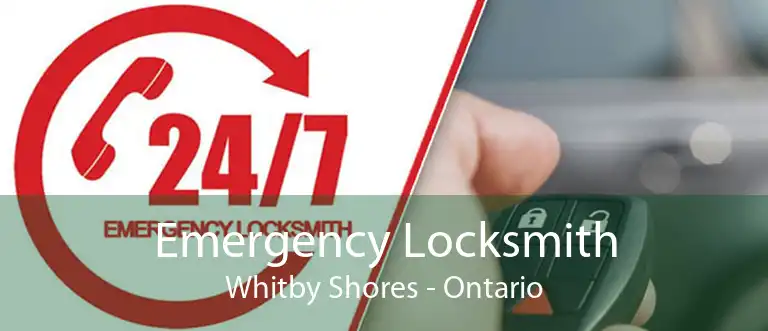 Emergency Locksmith Whitby Shores - Ontario