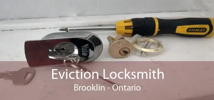 Eviction Locksmith Brooklin - Ontario