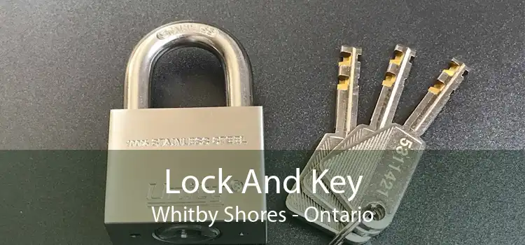 Lock And Key Whitby Shores - Ontario