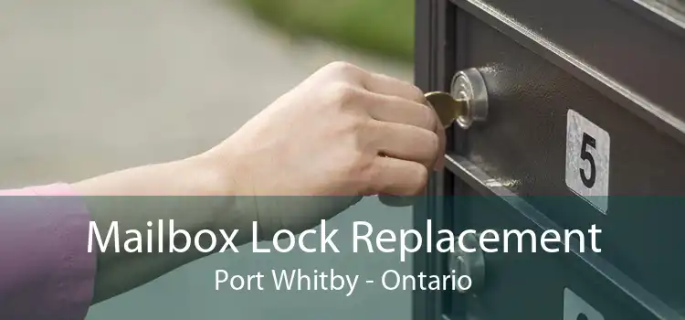Mailbox Lock Replacement Port Whitby - Ontario