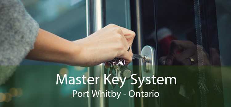 Master Key System Port Whitby - Ontario