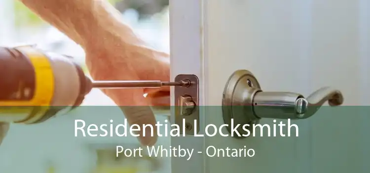 Residential Locksmith Port Whitby - Ontario