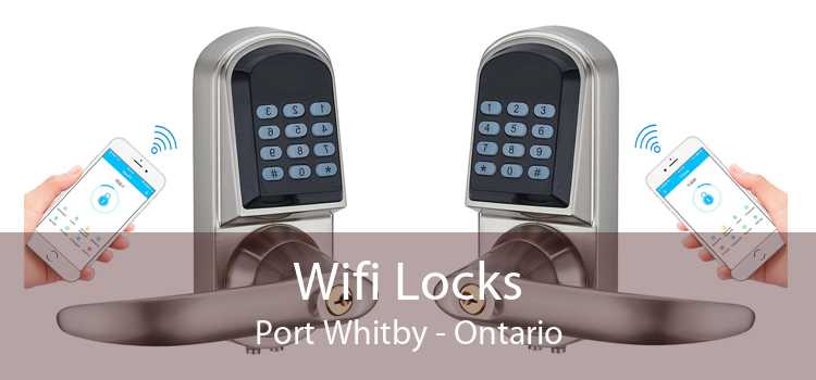 Wifi Locks Port Whitby - Ontario