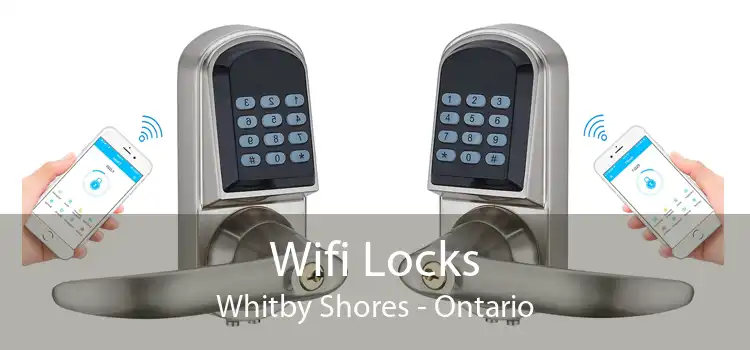 Wifi Locks Whitby Shores - Ontario